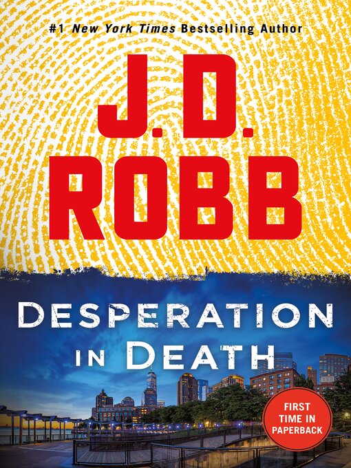 Title details for Desperation in Death--An Eve Dallas Novel by J. D. Robb - Wait list